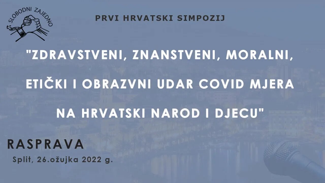 RASPRAVA -Simpozij uvaženih i cijenjenih hrvatskih intelektualaca ,Split 26.03.2022g.