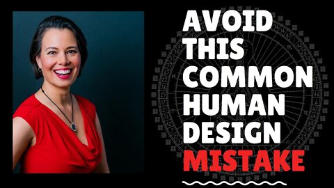 Avoid this Common Mind Mistake in Human Design