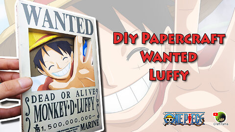 How to make papercraft wanted luffy - One Piece