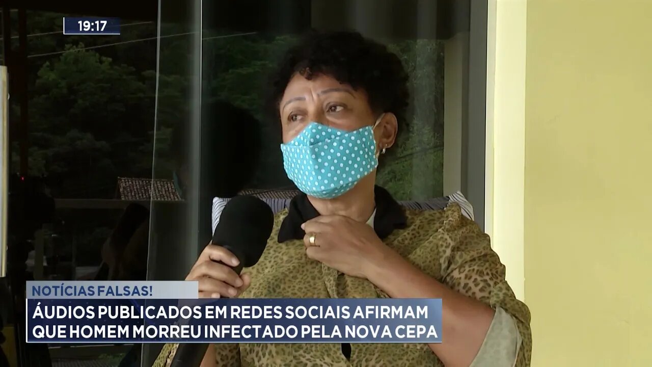 Notícias falsas!Áudios publicados em redes sociais afirmam que homem morreu infectado pela nova cepa