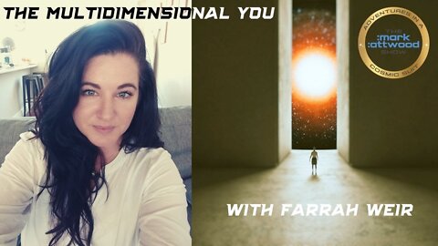 The Multidimensional YOU with Farrah Weir - 16 Dec 21