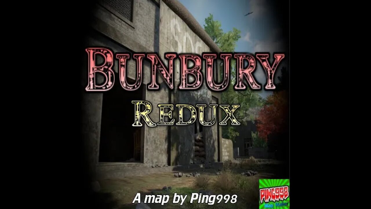 Bunbury Redux - Call of Duty Custom Zombies