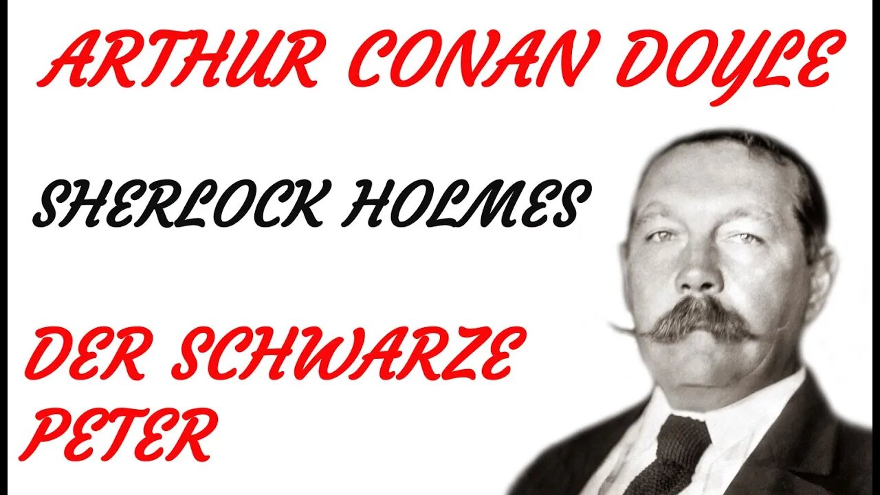 KRIMI Hörbuch - Arthur Conan Doyle - Sherlock Holmes - DER SCHWARZE PETER