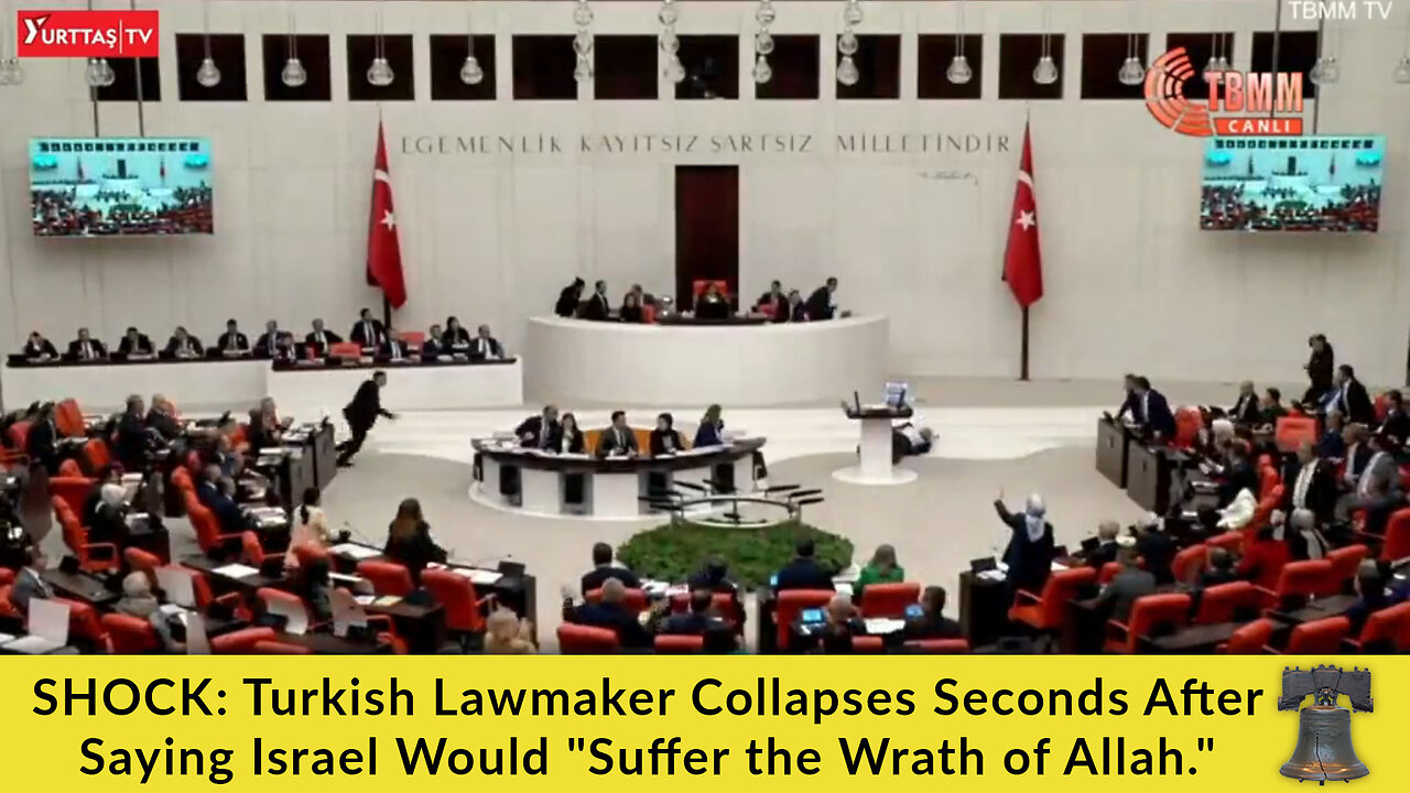 SHOCK: Turkish Lawmaker Collapses Seconds After Saying Israel Would "Suffer the Wrath of Allah"