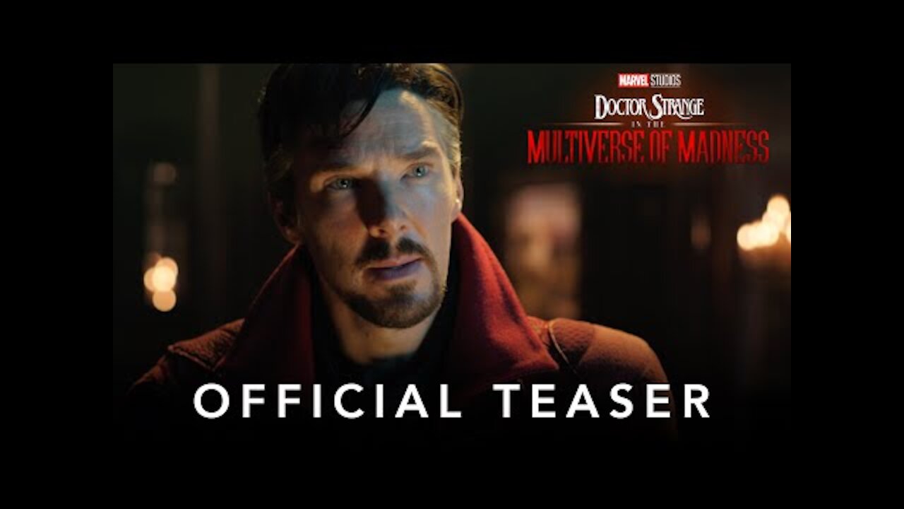 Marvel Studios' Doctor Strange in the Multiverse of Madness | Official Teaser