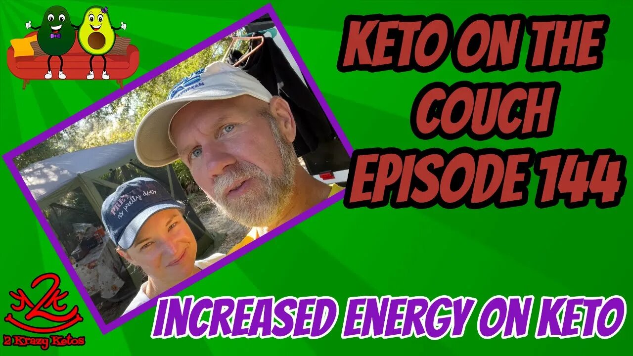 Keto on the Couch, episode 144 | Increased energy on Keto | Staying keto during the holdiays