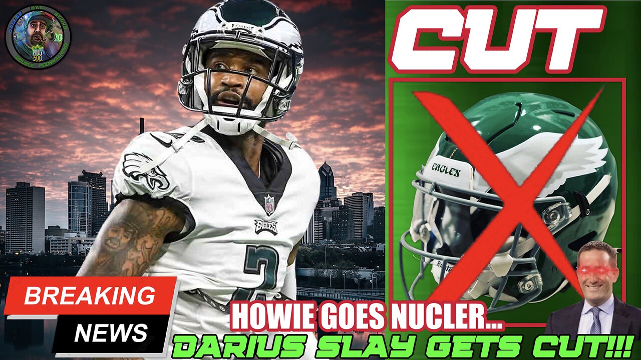 💥 HOWIE GOES NUCLEAR: Eagles CUT Darius Slay!!! | Door Open For CJGJ Return!!! | What's Next?