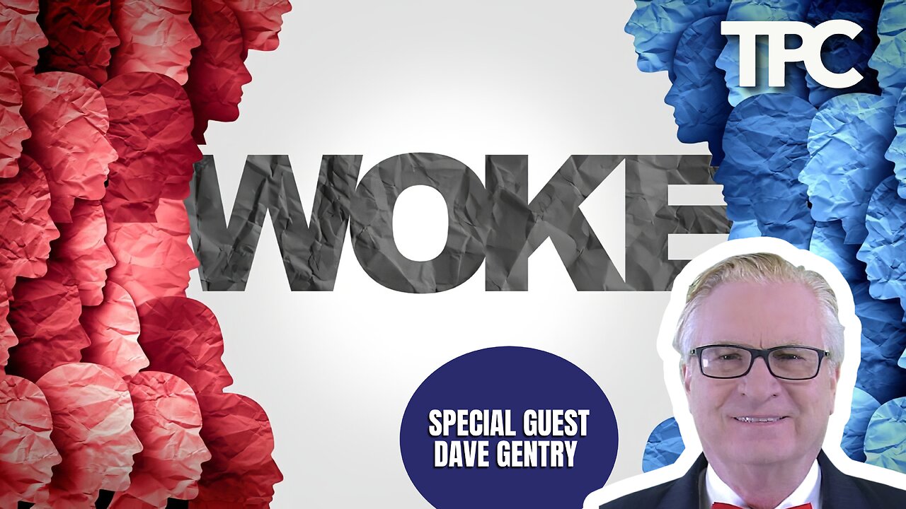 Wokeism Is 3 Decades Old | Dave Gentry (TPC #1,175)