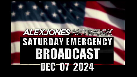 ALEX JONES (Full Show) 12_07_24 SATURDAY EMERGENCY BROADCAST