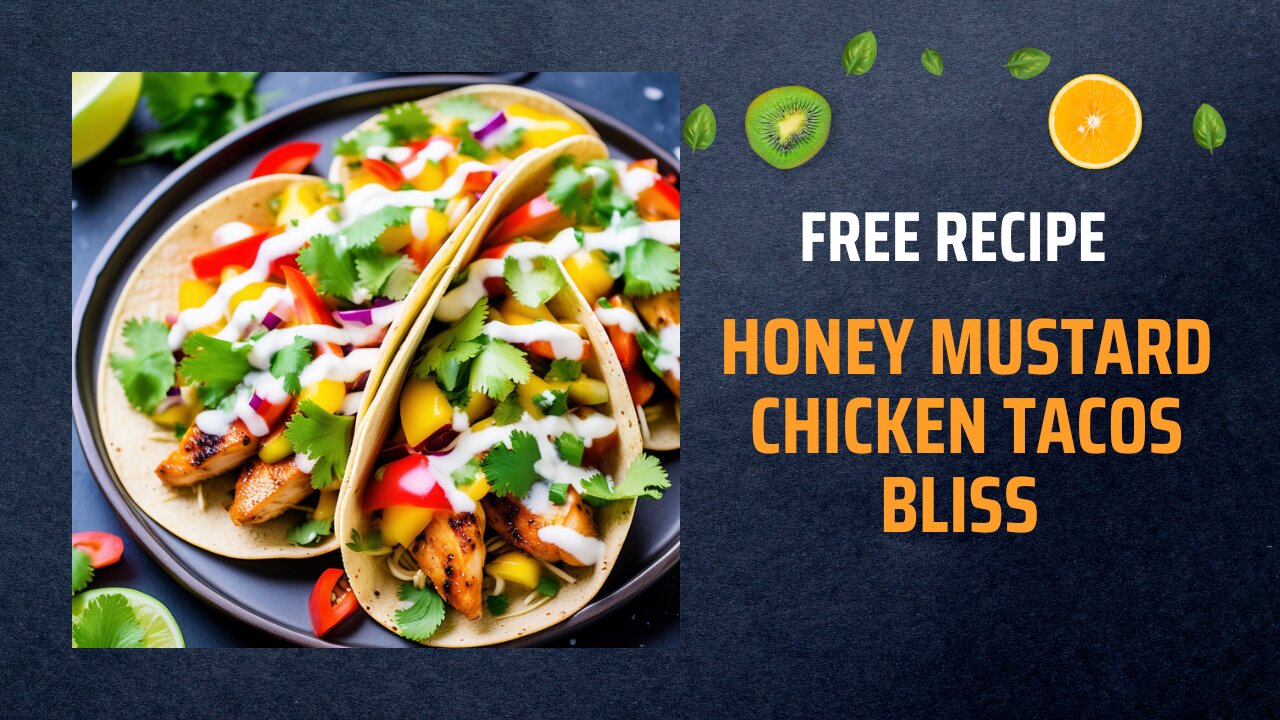 Free Honey Mustard Chicken Tacos Bliss Recipe 🌮🍯