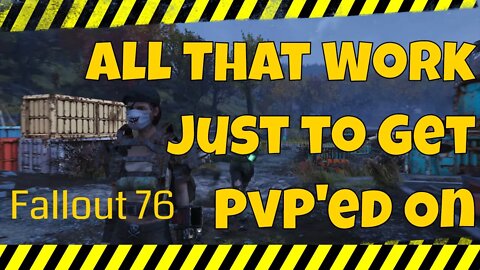 All That Work Clearing The Fallout 76 Workshop Just To Get PvP'ed On