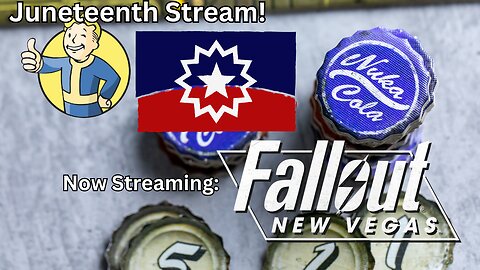 Juneteenth Special - New Vegas Stream - Trying To Get My Caps Up