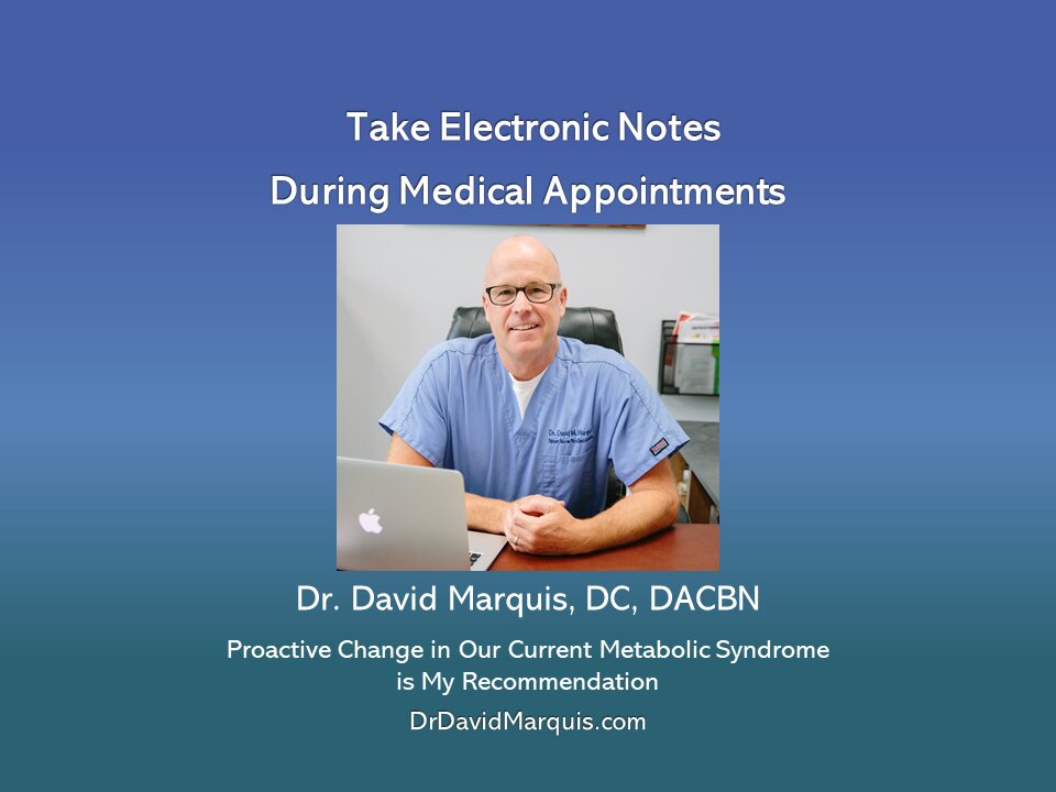 Medical Appoints: Always Take Electronic Notes