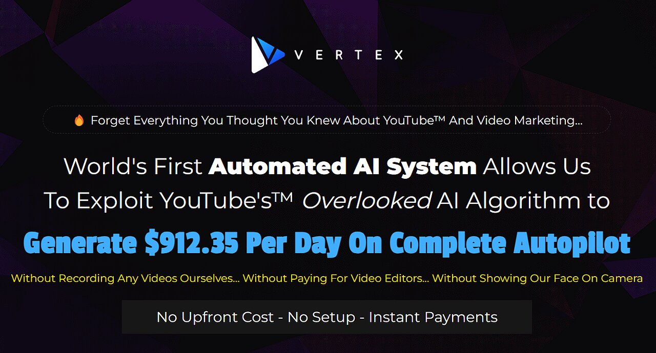 Vertex Review | Exploit YouTube's Overlooked AI Algorithm to Generate $912.35 Per Day