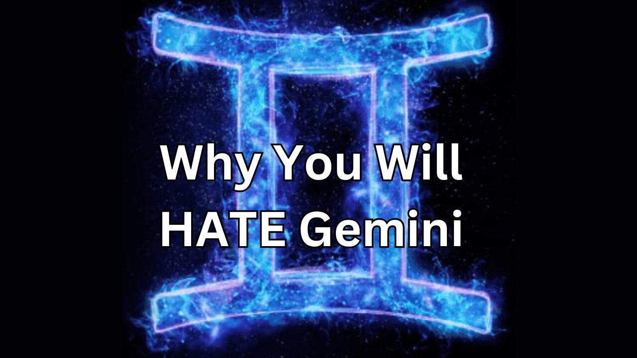 Why You Will HATE Gemini. Harsh Truths/Dark Side of Gemini