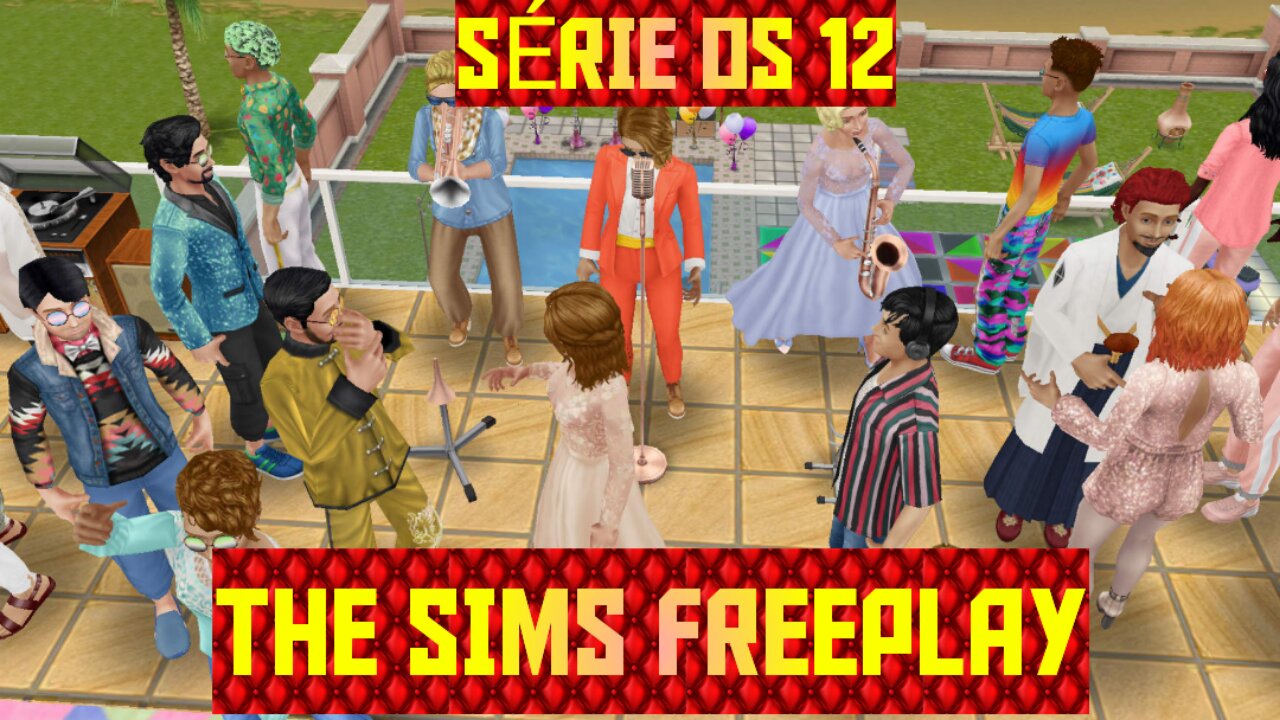 SÉRIE OS 12 THE SIMS FREEPLAY COMPETIÇÃO DE DANÇA ENCERRAMENTO DA FESTA DE MARCIA PART 3