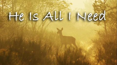 He Is All I Need -- Instrumental Worship Chorus