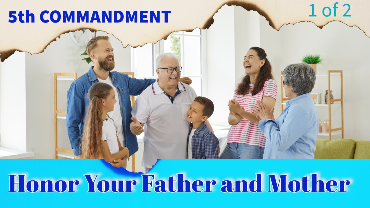 The 5th Commandment: Honor Your Father and Mother, Part 1 - Steve Gregg