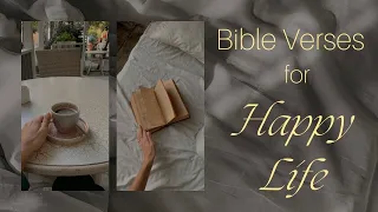 "Bible Verses for a Happy Life: Finding Joy and Contentment in God's Word"