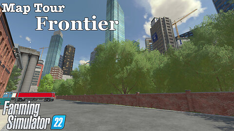 Map Tour | Frontier | Farming Simulator 22