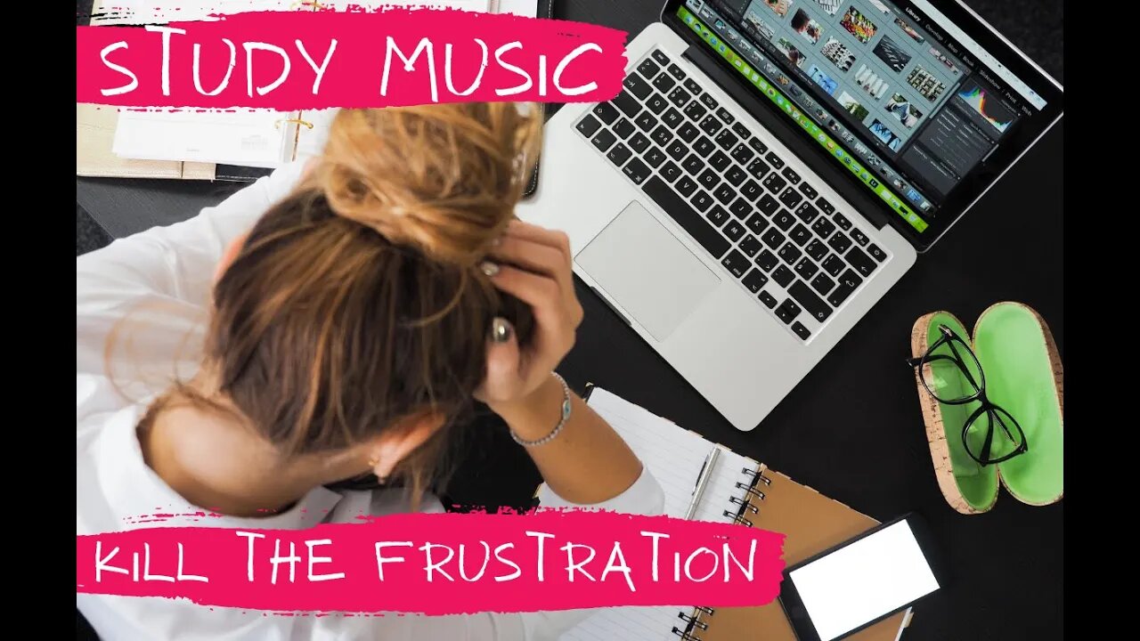 Study Music | Kill the Frustration | Deep Focus | Study | Work | Cool the Jets and A+