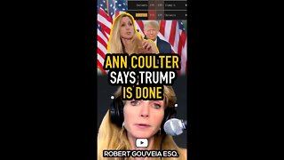 Ann Coulter says Trump is DONE #shorts