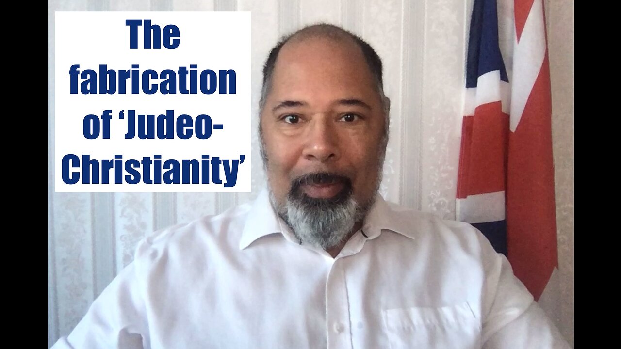 The fabrication of 'Judeo-Christianity'