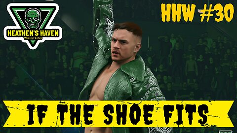 WWE 2K24 - HHW #30 - If The Shoe Fits