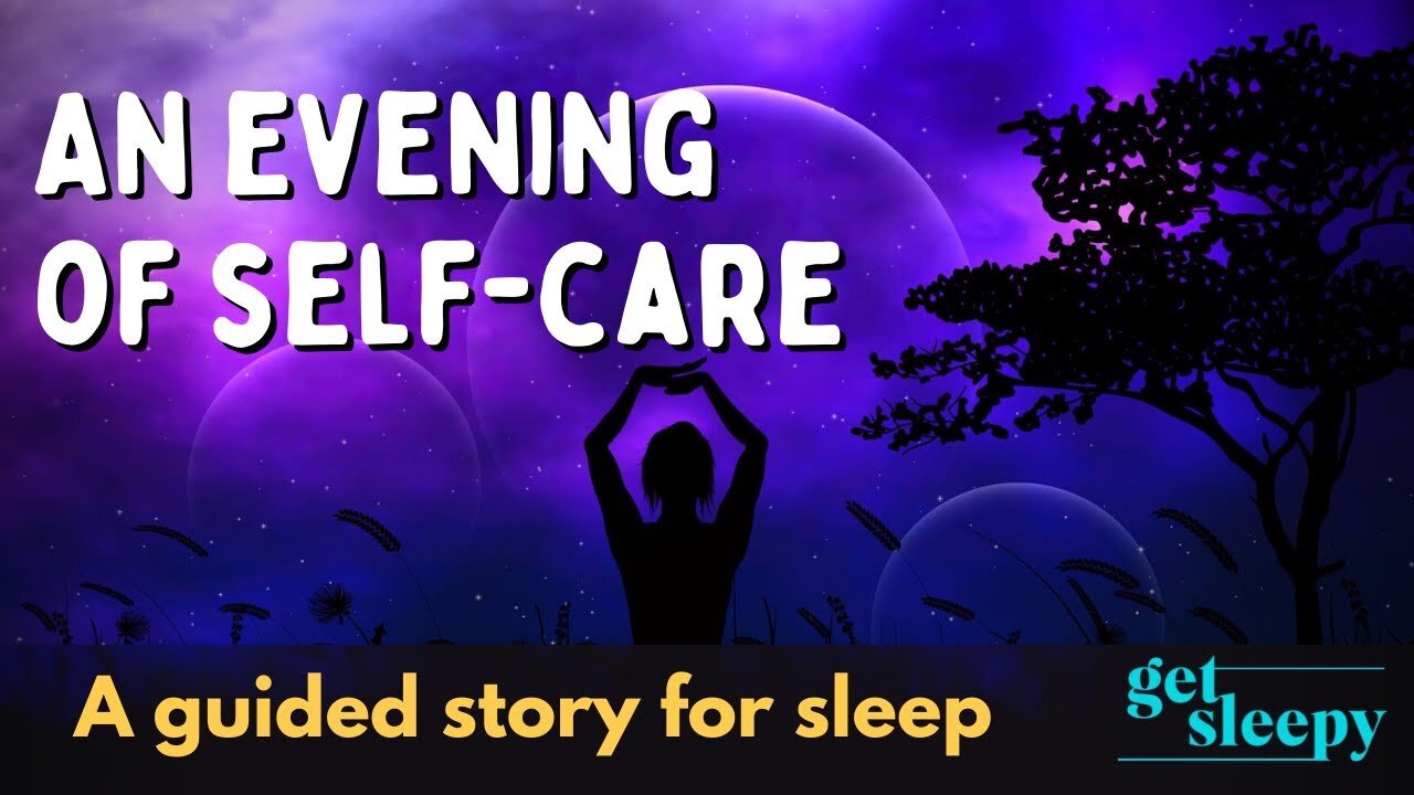 A Relaxing Sleepy Story - An Evening of Self-Care