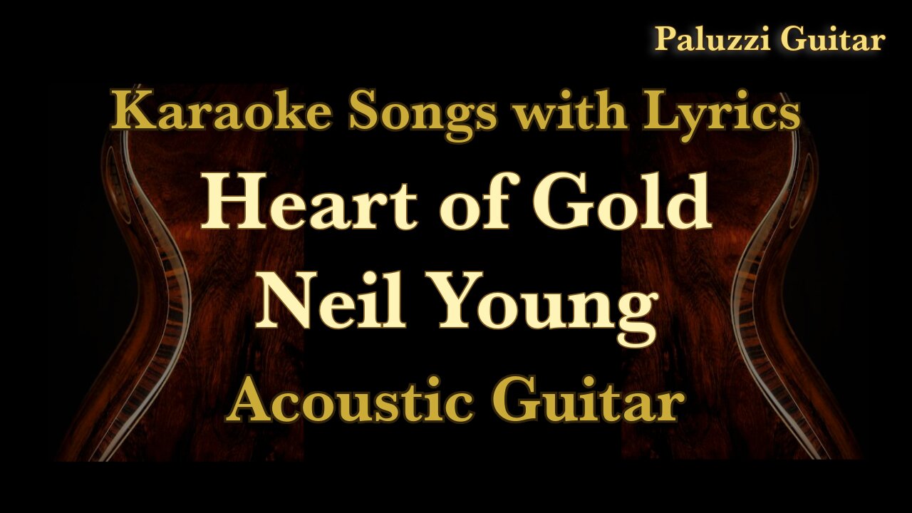 Heart of Gold Acoustic Guitar [Neil Young Karaoke Songs with Lyrics]