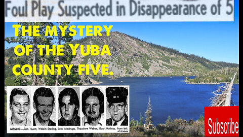 The Enigma of the Yuba County Five Unraveling the Lingering Questions and Puzzling Legacy