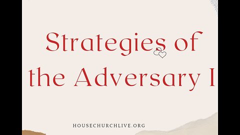 Strategies of the Adversary I