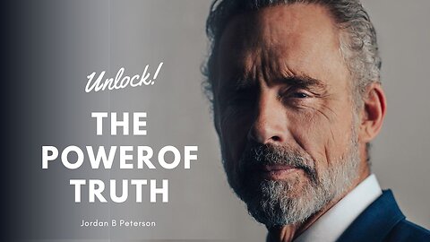 Unlock the Power of Truth: Jordan B Peterson's Best Motivational Video EVER!