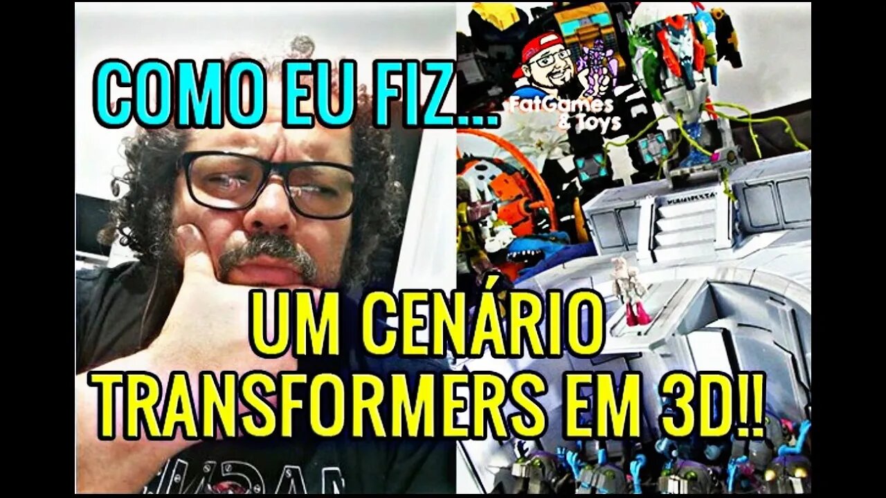 📢[IMPERDÍVEL] COMO FIZ UM CENÁRIO TRANSFORMERS EM 3D!!!