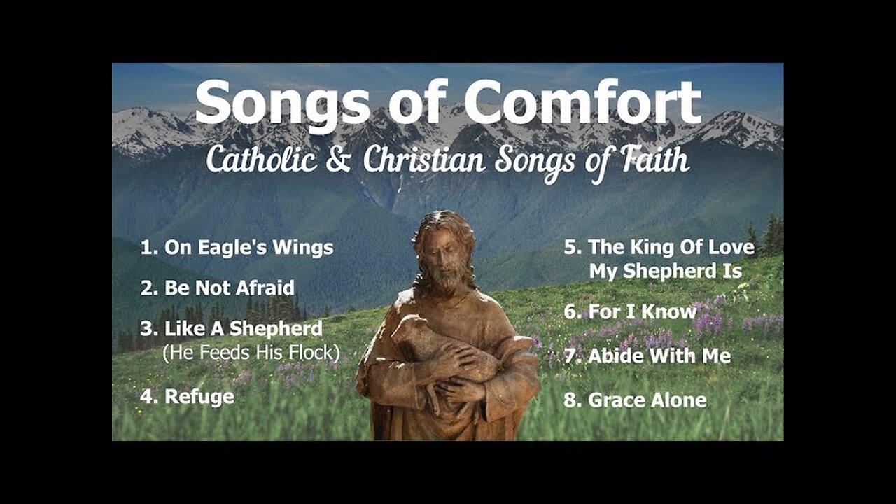 Songs of Comfort | 8 Catholic Church Songs and Christian Hymns of Faith | Catholic Choir with Lyrics