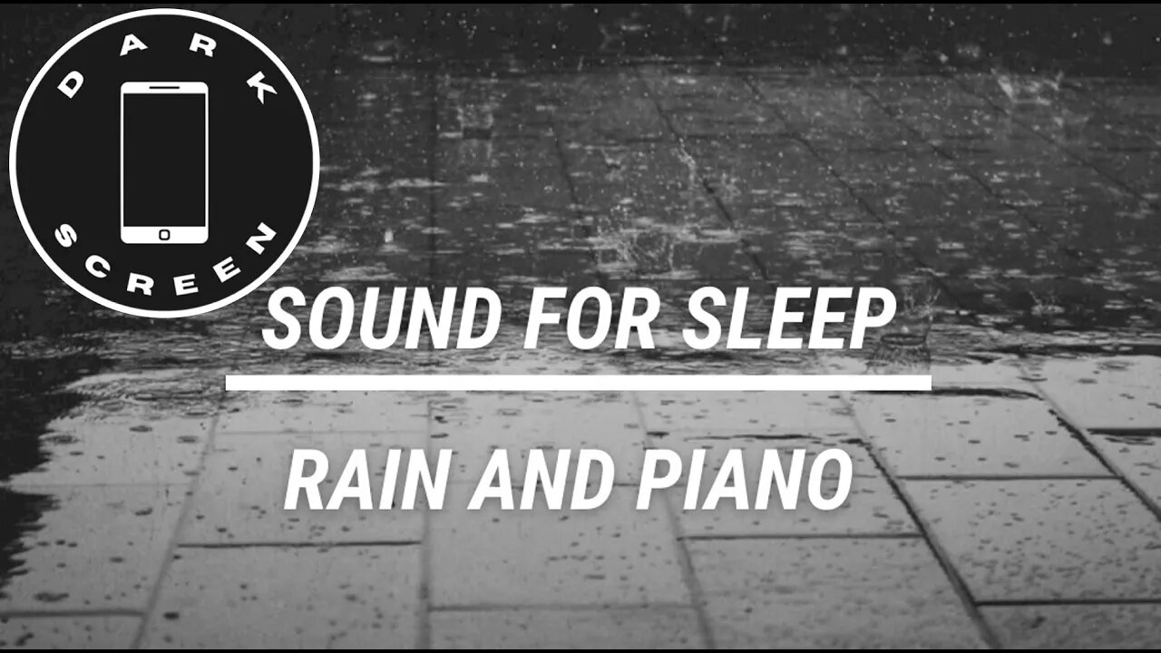 Sound for sleep Rain and Piano Dark Screen 3 hours