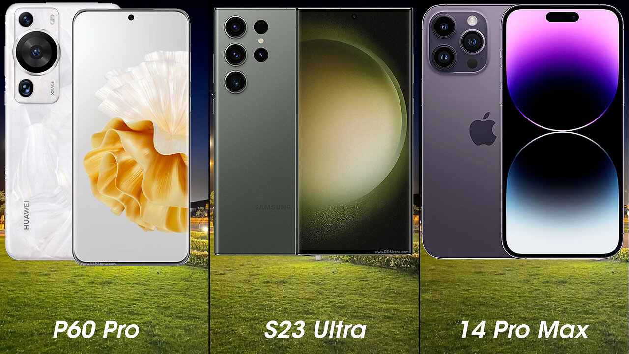 Huawei P60 Pro vs Samsung s23 Ulta vs Iphone 14 Pro Max