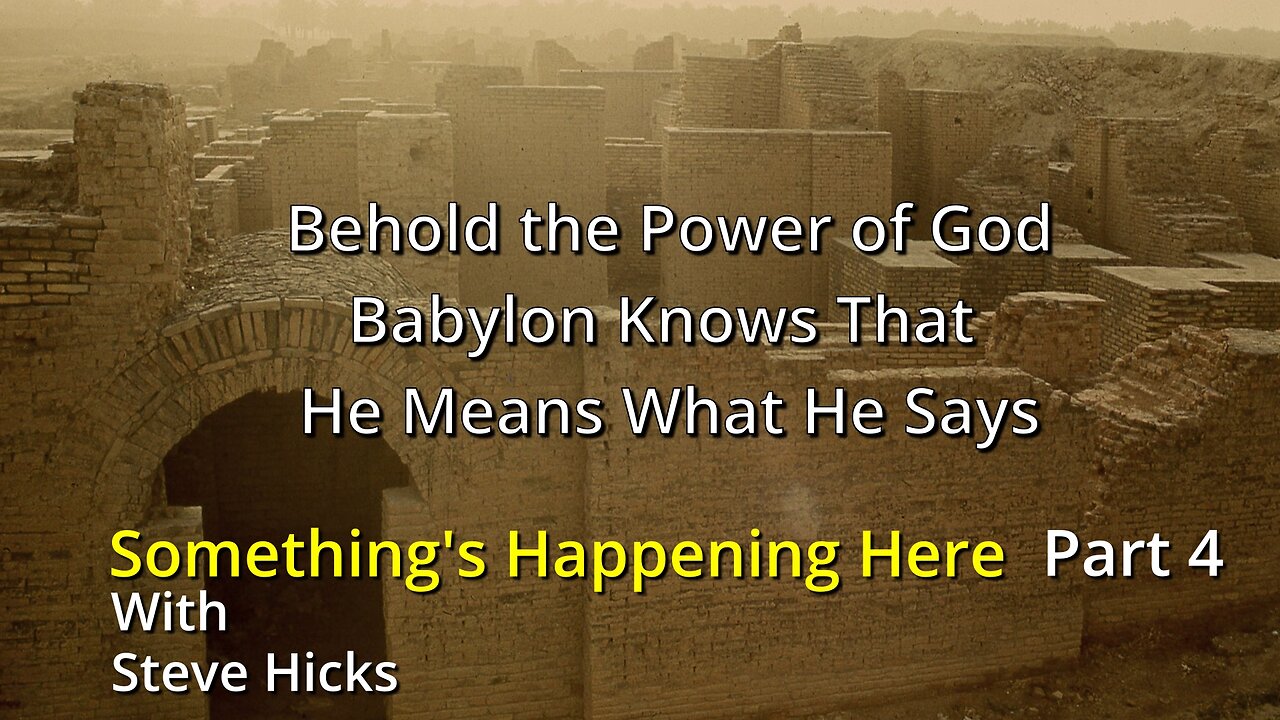 2/29/24 Babylon Knows That He Means What He Says "Behold the Power of God" part 4 S4E6p4