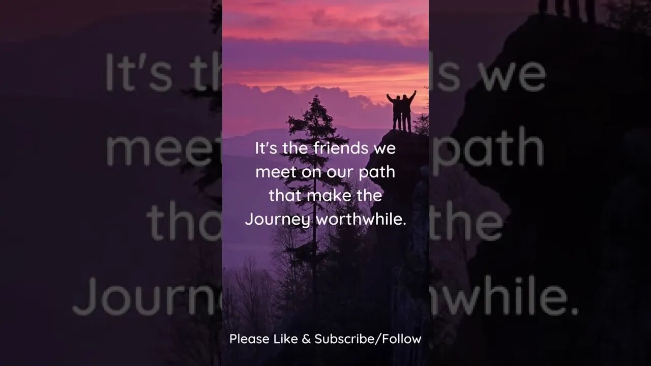 Friends Make the Journey Worthwhile