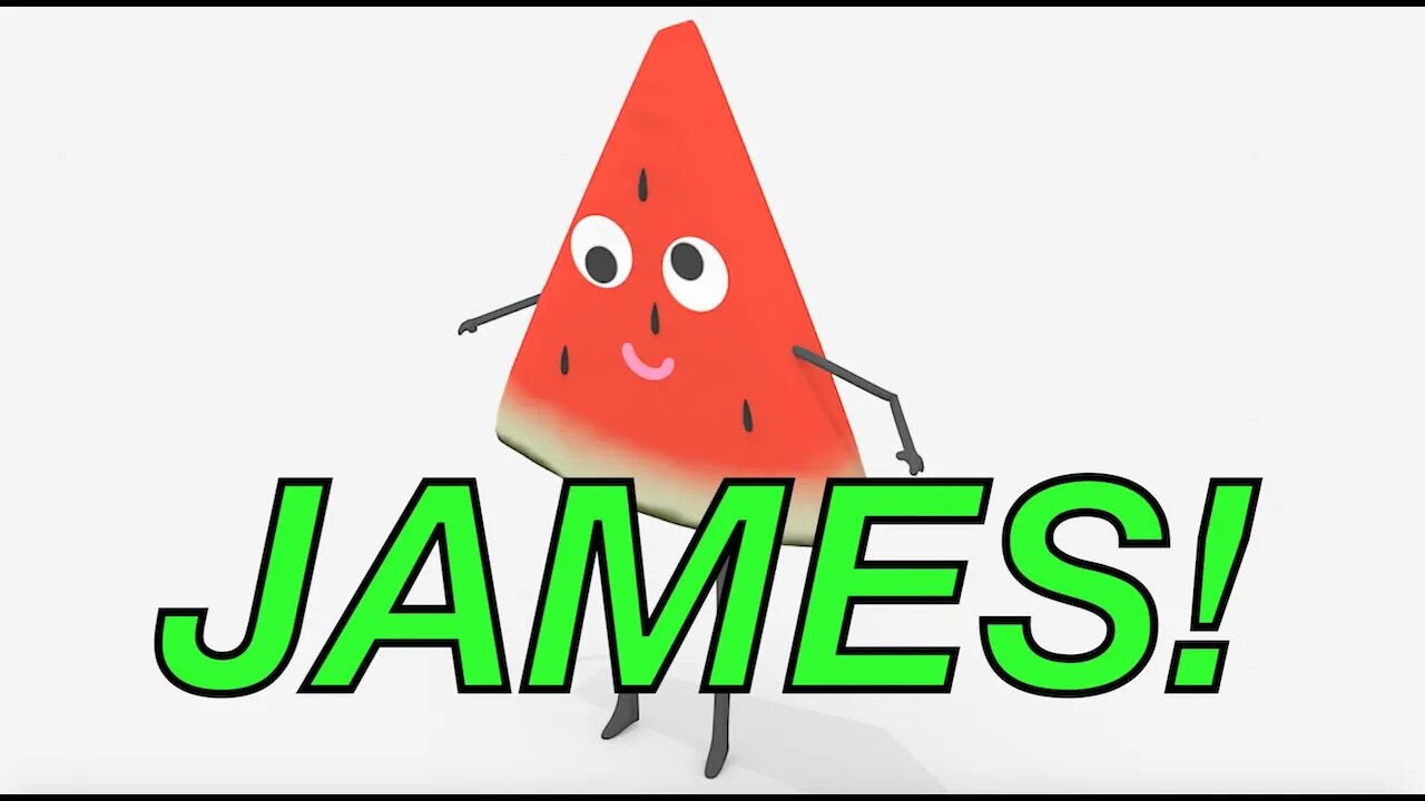 Happy Birthday JAMES! - WATERMELON Birthday Song