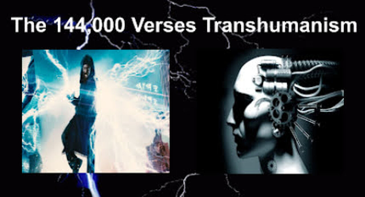 The 144,000 Verses Trans-humanism