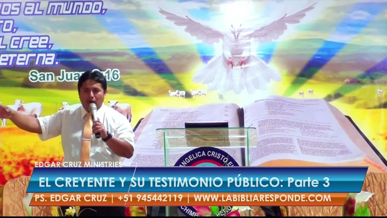 EL CREYENTE Y SU TESTIMONIO PÚBLICO: Parte 3 - EVANGELISTA EDGAR CRUZ