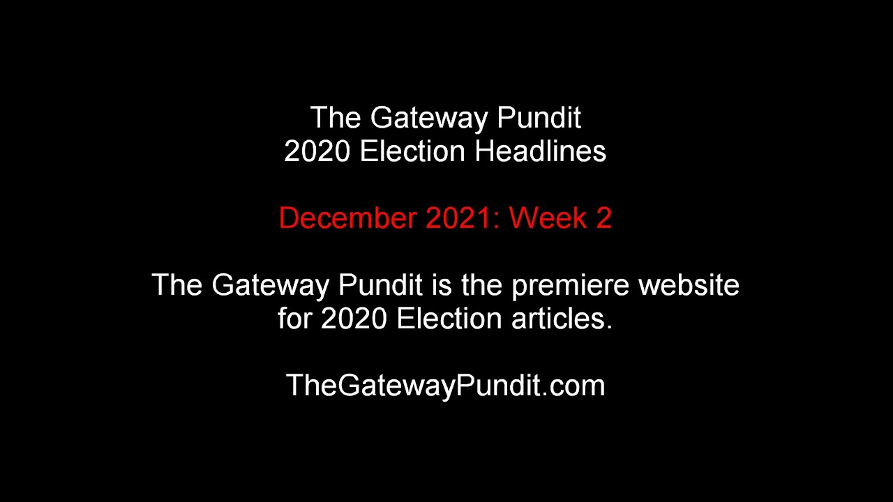 The Gateway Pundit - December 2021: Week 2