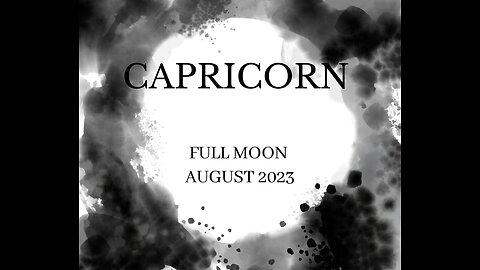 CAPRICORN- "YOU CAN ONLY CONTROL WHAT YOU CAN DO" AUGUST 2023