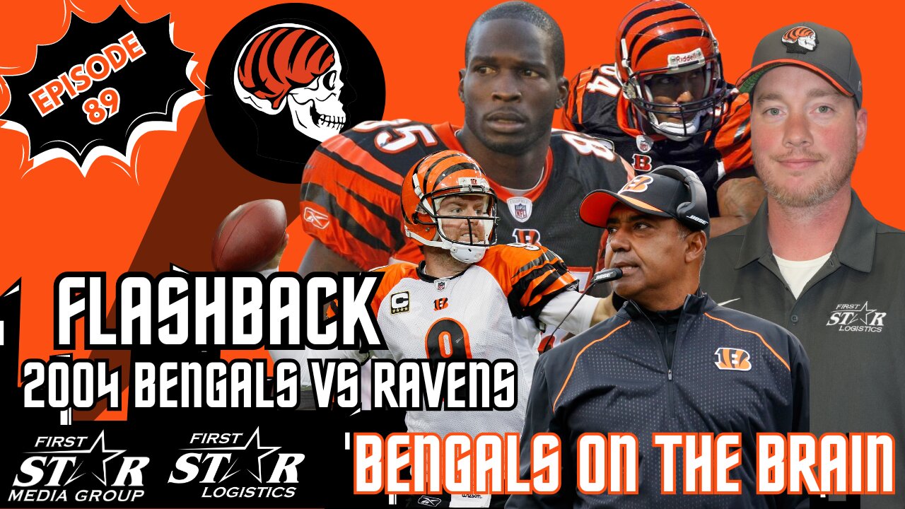 Bengals Flashback: 2004 Bengals vs Ravens - Bengals On The Brain Episode 89