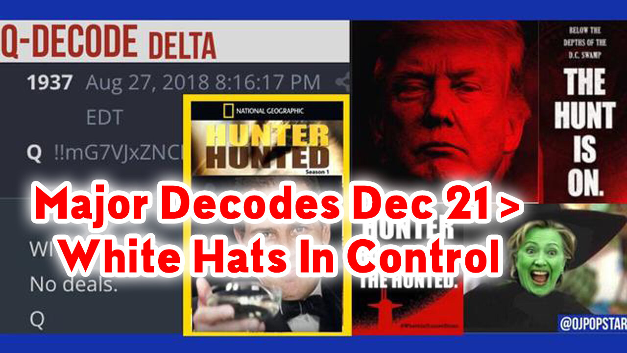 Major Decodes Dec 21 > White Hats In Control ~ Military News World Wide