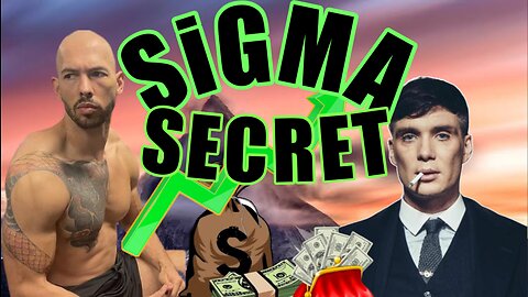 Sigma Secrets: They DON'T WANT you to know