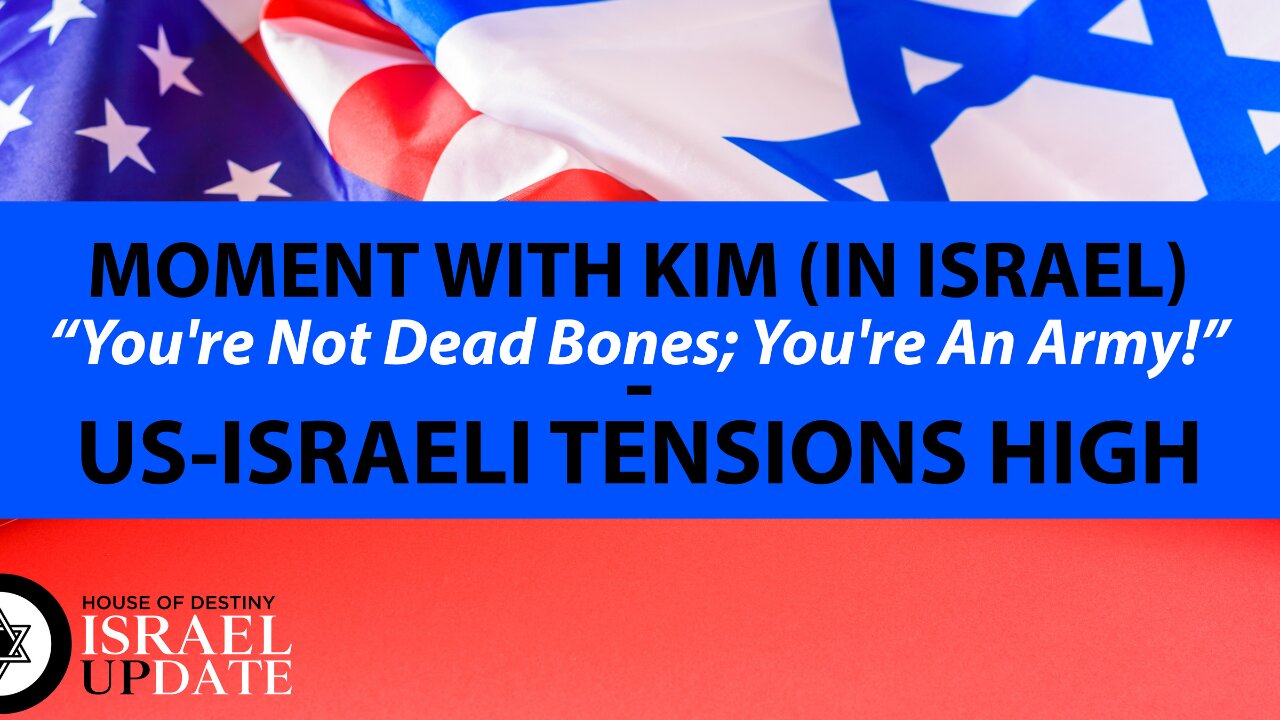 Kim Clement: You're Not Dead Bones; You're An Army // US-Israeli Tensions High