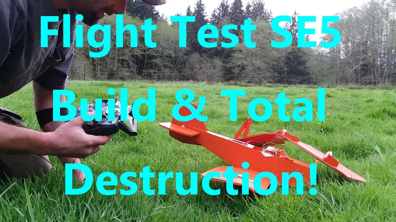 Flight Test SE5 built & destroyed!