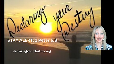 Be alert! 1 Peter 5:8